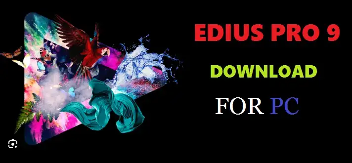 EDIUS PRO 9 FOR PC DOWNLOAD